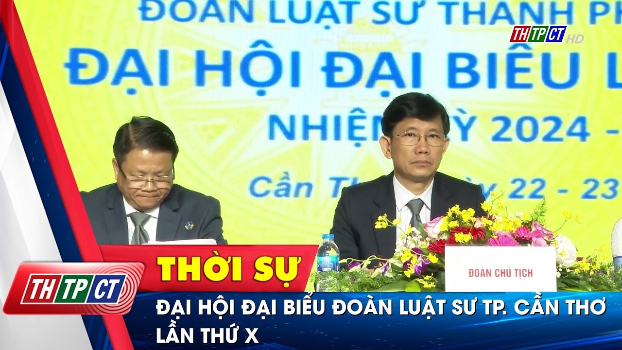 Đại hội đại biểu Đoàn Luật sư TP. Cần Thơ lần thứ X